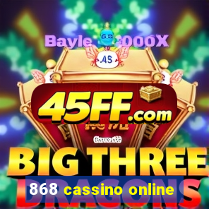 868 cassino online